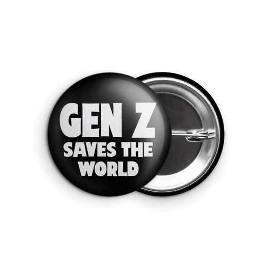 Gen Z Saves the World Pin Back Button